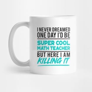 'Cool Math Teacher' Amusing Teacher Quote Gift Mug